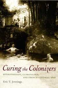 Curing the Colonizers : Hydrotherapy, Climatology, and French Colonial Spas