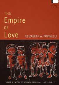 愛の帝国：親密性、系譜学と肉欲<br>The Empire of Love : Toward a Theory of Intimacy, Genealogy, and Carnality (Public Planet Books)