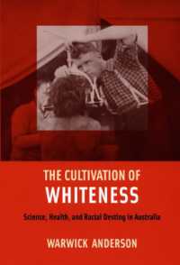 The Cultivation of Whiteness : Science, Health, and Racial Destiny in Australia