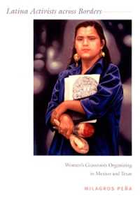 Latina Activists Across Borders : Women's Grassroots Organizing in Mexico and Texas