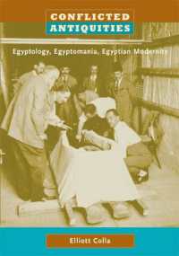 Conflicted Antiquities : Egyptology, Egyptomania, Egyptian Modernity