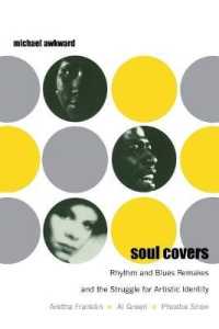 Soul Covers : Rhythm and Blues Remakes and the Struggle for Artistic Identity (Aretha Franklin, Al Green, Phoebe Snow) (Refiguring American Music)