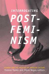 ポスト・フェミニズム検証<br>Interrogating Postfeminism : Gender and the Politics of Popular Culture (Console-ing Passions)