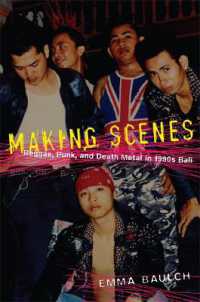 Making Scenes : Reggae, Punk, and Death Metal in 1990s Bali