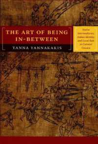 The Art of Being in-between : Native Intermediaries, Indian Identity, and Local Rule in Colonial Oaxaca