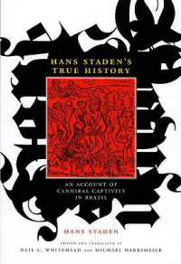Hans Staden's True History : An Account of Cannibal Captivity in Brazil (The Cultures and Practice of Violence)