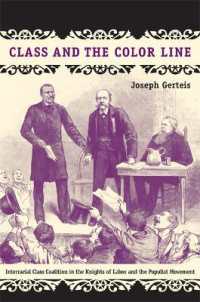 Class and the Color Line : Interracial Class Coalition in the Knights of Labor and the Populist Movement (Politics, History, and Culture)