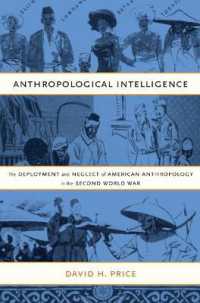 Anthropological Intelligence : The Deployment and Neglect of American Anthropology in the Second World War