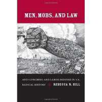 Men, Mobs, and Law : Anti-Lynching and Labor Defense in U.S. Radical History