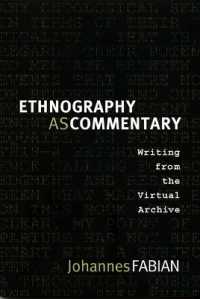 Ethnography as Commentary : Writing from the Virtual Archive