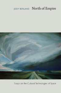 空間の文化技術とメディアの役割<br>North of Empire : Essays on the Cultural Technologies of Space