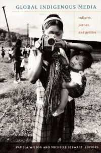 Global Indigenous Media : Cultures, Poetics, and Politics