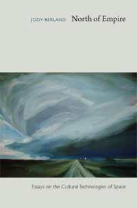 空間の文化技術とメディアの役割<br>North of Empire : Essays on the Cultural Technologies of Space