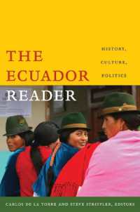エクアドル読本：歴史・文化・政治<br>The Ecuador Reader : History, Culture, Politics (The Latin America Readers)
