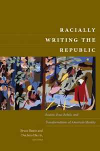 Racially Writing the Republic : Racists, Race Rebels, and Transformations of American Identity