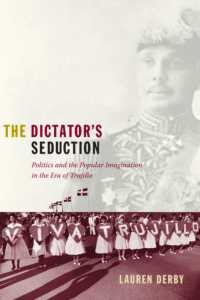 The Dictator's Seduction : Politics and the Popular Imagination in the Era of Trujillo (American Encounters/global Interactions)