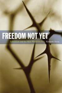 資本主義からの解決と次なる世界秩序<br>Freedom not Yet : Liberation and the Next World Order (New Slant: Religion, Politics, Ontology)