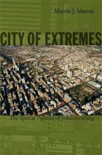 City of Extremes : The Spatial Politics of Johannesburg (Politics, History, and Culture)