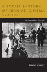 イラン映画社会史　第１巻<br>A Social History of Iranian Cinema, Volume 1 : The Artisanal Era, 1897-1941