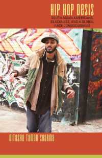 Hip Hop Desis : South Asian Americans, Blackness, and a Global Race Consciousness (Refiguring American Music)