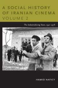 イラン映画社会史　第２巻<br>A Social History of Iranian Cinema, Volume 2 : The Industrializing Years, 1941-1978