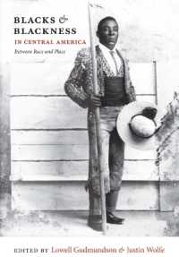 Blacks and Blackness in Central America : Between Race and Place
