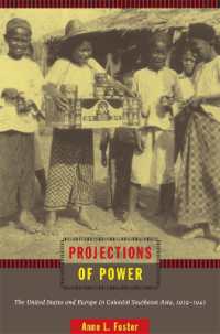 Projections of Power : The United States and Europe in Colonial Southeast Asia, 1919-1941 (American Encounters/global Interactions)