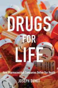 医薬品とアメリカ文化<br>Drugs for Life : How Pharmaceutical Companies Define Our Health (Experimental Futures)