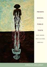 Private Bodies, Public Texts : Race, Gender, and a Cultural Bioethics