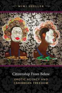 Citizenship from below : Erotic Agency and Caribbean Freedom (Next Wave: New Directions in Women's Studies)