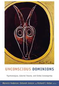 Unconscious Dominions : Psychoanalysis, Colonial Trauma, and Global Sovereignties