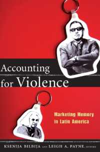 Accounting for Violence : Marketing Memory in Latin America (The Cultures and Practice of Violence)
