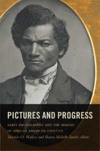 Pictures and Progress : Early Photography and the Making of African American Identity