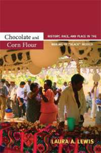 Chocolate and Corn Flour : History, Race, and Place in the Making of 'Black' Mexico