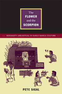 The Flower and the Scorpion : Sexuality and Ritual in Early Nahua Culture (Latin America Otherwise)