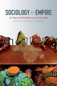 社会学と帝国<br>Sociology and Empire : The Imperial Entanglements of a Discipline (Politics, History, and Culture)
