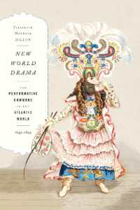 New World Drama : The Performative Commons in the Atlantic World, 1649-1849 (New Americanists)