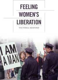 女性解放運動再考<br>Feeling Women's Liberation (Next Wave: New Directions in Women's Studies)