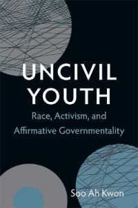 無礼な若者：人種とアクティビズム<br>Uncivil Youth : Race, Activism, and Affirmative Governmentality