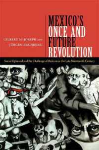 Mexico's Once and Future Revolution : Social Upheaval and the Challenge of Rule since the Late Nineteenth Century