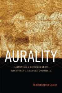 Aurality : Listening and Knowledge in Nineteenth-Century Colombia (Sign, Storage, Transmission)