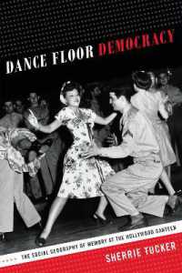 Dance Floor Democracy : The Social Geography of Memory at the Hollywood Canteen