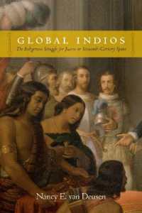 Global Indios : The Indigenous Struggle for Justice in Sixteenth-Century Spain (Narrating Native Histories)