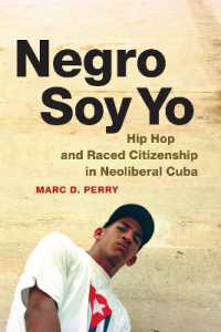 Negro Soy Yo : Hip Hop and Raced Citizenship in Neoliberal Cuba (Refiguring American Music)