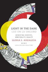 Light in the Dark/Luz En Lo Oscuro : Rewriting Identity, Spirituality, Reality (Latin America Otherwise)