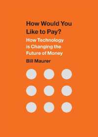 How Would You Like to Pay? : How Technology Is Changing the Future of Money