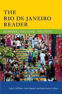 リオデジャネイロ読本：歴史・文化・政治<br>The Rio De Janeiro Reader : History, Culture, Politics (The Latin America Readers)