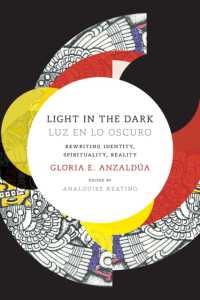 Light in the Dark/Luz En Lo Oscuro : Rewriting Identity, Spirituality, Reality (Latin America Otherwise)