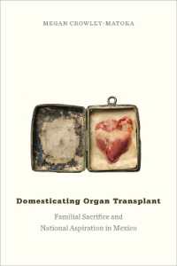 Domesticating Organ Transplant : Familial Sacrifice and National Aspiration in Mexico