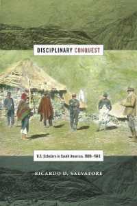 Disciplinary Conquest : U.S. Scholars in South America, 1900-1945 (American Encounters/global Interactions)